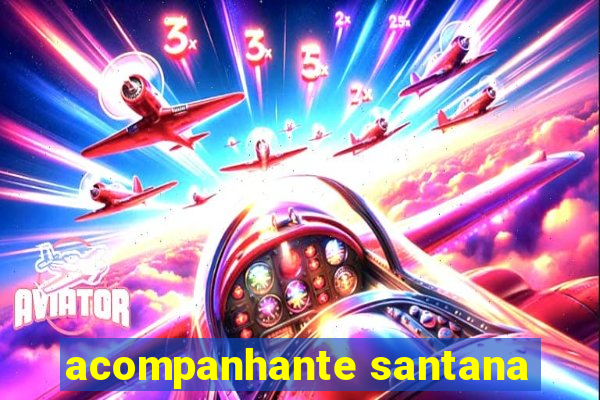 acompanhante santana